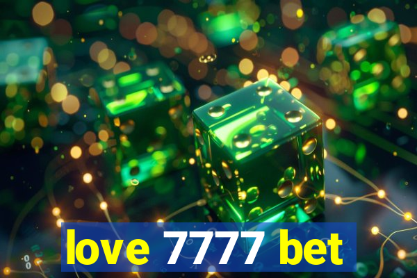 love 7777 bet